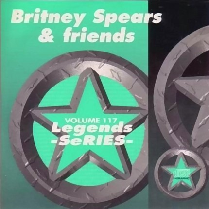 Legends Karaoke Volume 117 - Hits Of Britney Spears & Friends