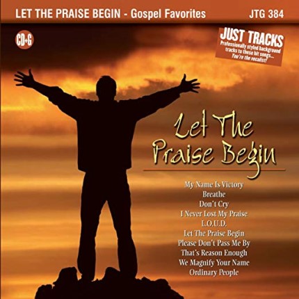 Let the Praise Begin - Karaoke Playbacks - JTG 384 - CD-Front